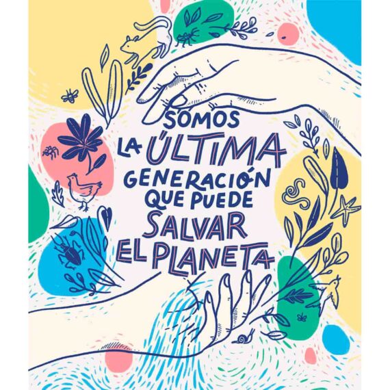 Portada Libros Somos la última generación que puede salvar el planeta