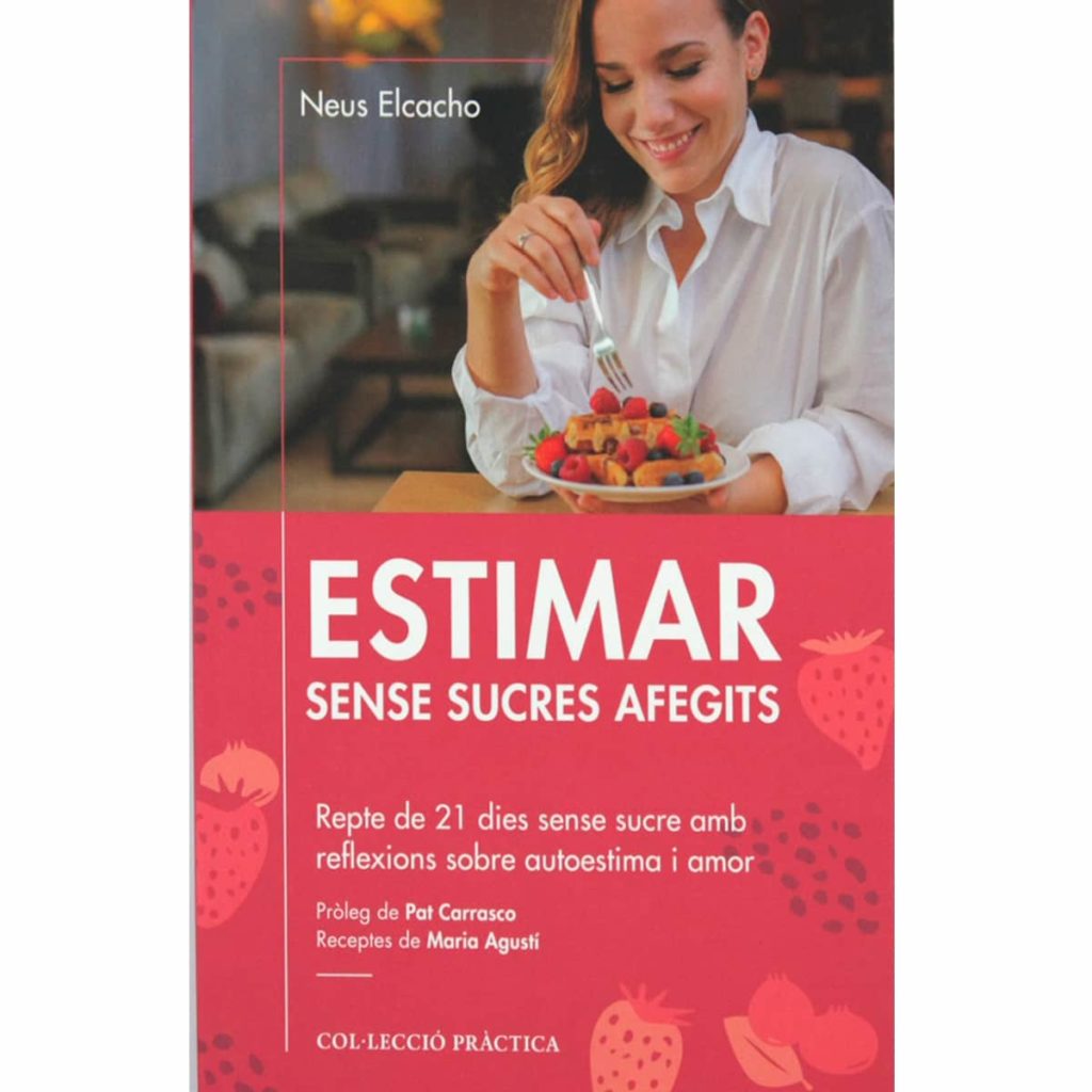 Estimar sense sucres afegits de Neus Elcacho