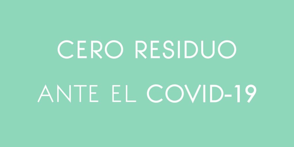 Cero Residuo ante el COVID-19